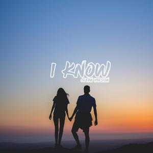 I Know
