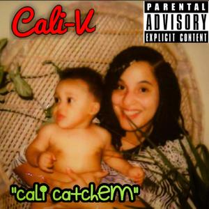 Cali Catchem (Explicit)