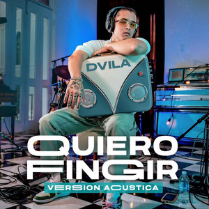 Quiero Fingir (Version Acustica) [Explicit]