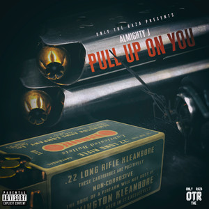 Pull Up On You (Explicit)