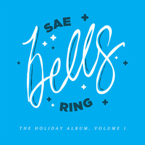 Sae Bells Ring, (The Holiday Album) , Vol. 1