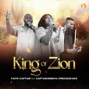 King of Zion (feat. Captain Dimkpa & Precious Uko)