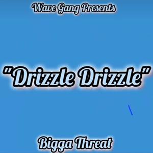 Drizzle Drizzle (Explicit)