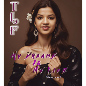 My dream is my life
