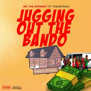 Jugging Out The Bando (Explicit)