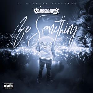 Be Something (Explicit)