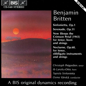 Britten: Sinfonietta / Serenade / Now Sleeps The Crimson Petal / Nocturne