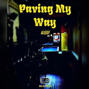 Paving My Way (Explicit)