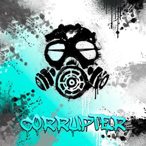 Corrupter (Explicit)