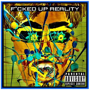****ed Up Reality (Explicit)