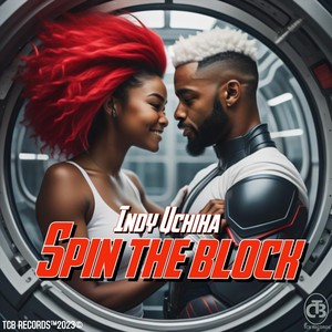 Indy Uchiha - Spin the Block (Explicit)