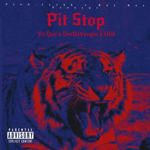 Pit Stop (feat. Yn Que & 1KD) [Explicit]