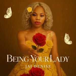 Being Your Lady