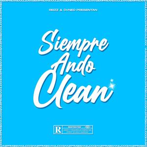 Siempre Ando Clean (feat. Cvneo) [Explicit]