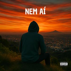 Nem Aí (Explicit)