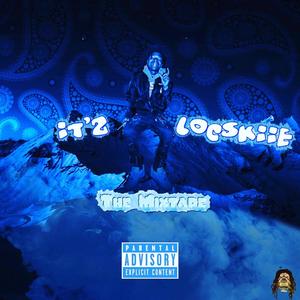 It's LoCskiie the Mixtape (Explicit)