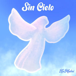 Sin Cielo (Explicit)