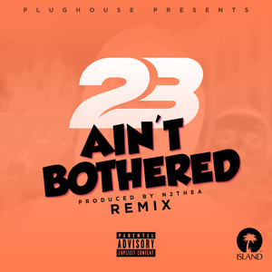 Ain't Bothered (Sammy Porter Remix) [Explicit]