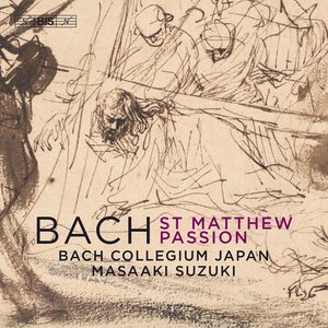 J.S. Bach: St. Matthew Passion, BWV 244 (约翰·塞巴斯蒂安·巴赫：马太受难曲，作品244)