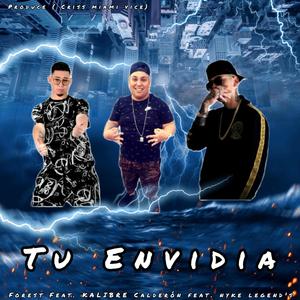 Tu Envidia (feat. Forest & Kalibre Calderón)