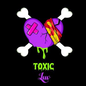 Toxic Luv (Explicit)