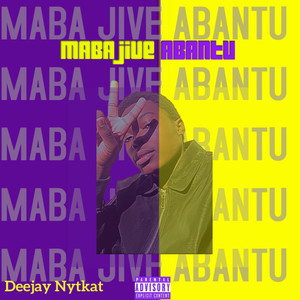 Maba Jive Abantu (Ep) [Explicit]