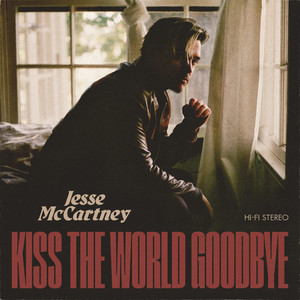 Kiss The World Goodbye (Explicit)