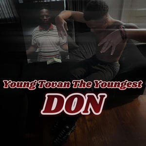 Young Tovan The Youngest Don