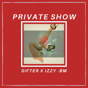 Private Show (Explicit)