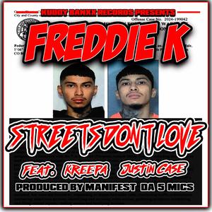 Streets Don't Love (feat. Kreepa & Justin Case) (Explicit)