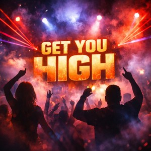 Get You High (Explicit)