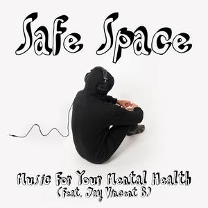 Safe Space (feat. Jay Vincent B)