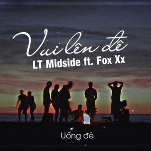 Vui Lên Đê (feat. Fox Xx) [Explicit]