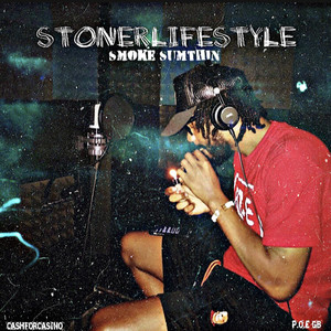 Stoner Lifestyle (Smoke Sumthin) [Explicit]