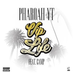 VIP Life (feat. Camp) [Explicit]