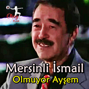 Olmuyor Ayşem