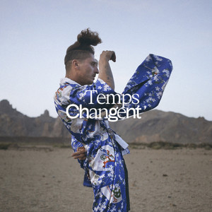 Temps Changent (Explicit)