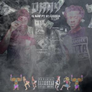Okay (feat. Staxks B) (Explicit)