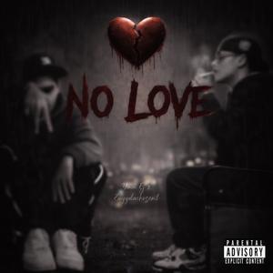 No Love (feat. Zayydachosen1) (Explicit)