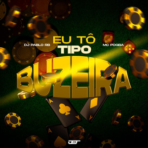 DJ Pablo RB - Eu To Tipo Buzeira (Explicit)