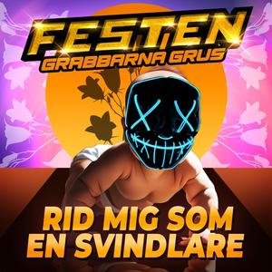 RID MIG SOM EN SVINDLARE (Explicit)