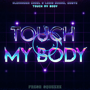 Touch My Body (Extended Mix)