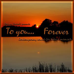 To You ... Forever