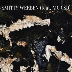 Smitty Werben (feat. MC CSD)