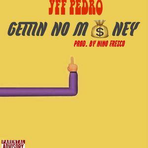 GETTIN NO MONEY (Explicit)