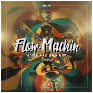 Flow Machin (feat. Sgt Remo, Ras Levy & Patwa Project)