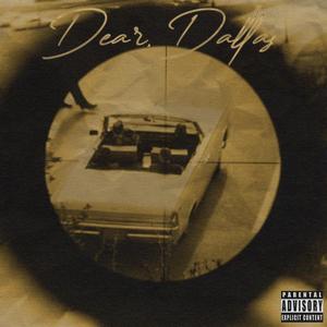 Dear, Dallas (Explicit)