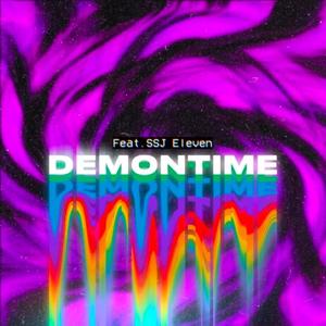 DEMONTIME (feat. SSJ Eleven) [Explicit]