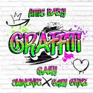 Graffiti (feat. Gally LVDG, Eminente & Chily Cruz)