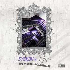 Inexplicable (Explicit)